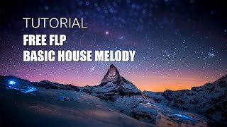 FL studio tutorial | how to make a basic house melody (Free FLP)