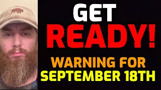 WARNING!! ⚠️ Everyone is WORRIED about September 18th..... This is WHY - PREPARE NOW!!