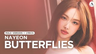 NAYEON - Butterflies | MALE VERSION + LYRICS