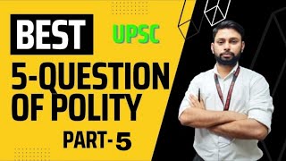 best 5 question of polity for upsc part 5 #upsc #ias #pcs #study #india #upsc2023