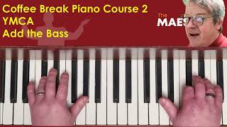 2b YMCA Beginner Piano Tutorial | Left Hand Piano | Coffee Break Piano Course