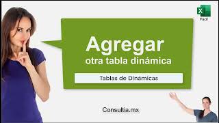 Agregar otra tabla dinámica en Excel