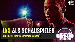 #809 Jan als Schauspieler - Berufe mit Geschichten zum Lesen & Hören [Deutsch lernen durch Hören]