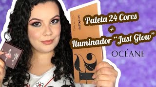 TESTANDO PALETA 24 CORES OCÉANE E ILUMINADOR JUST GLOW MARI SAAD