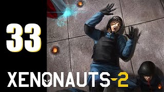 Xenonauts 2 (EA v4) - Ep. 33: Holo Victory