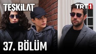 Teşkilat 37. Bölüm