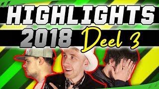 Highlights & Funny Moments Van 2018 (DEEL 3)