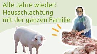 Alle Jahre wieder: Hausschlachtung mit der ganzen Familie | #heimischelandwirtschaft