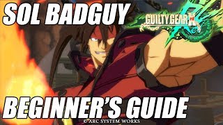 GGXRD R2: Sol Badguy Beginner Guide