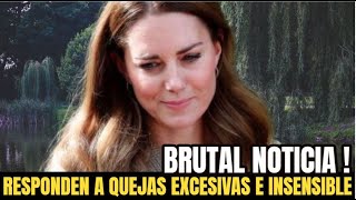 BRUTAL NOTICIA ! RESPONDEN A LAS QUEJAS POR COBERTURAS EXCESIVAS E INSENSIBLE SOBRE LA PRINCESA KATE