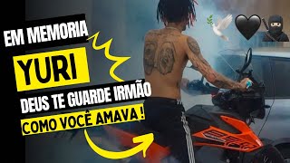 EM MEMORIA AO NOSSO IRMÃO | YURI 😭🕊️