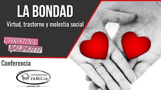 La Bondad - Virtud, trastorno y molestia social