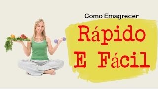 A Maneira Fácil De como Emagrecer Rapidamente