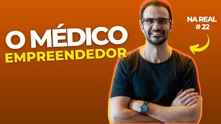 Na Real #22 - Médico por paixão, empreendedor por profissão - FABIANO BARCELLOS (EMPREDOC)