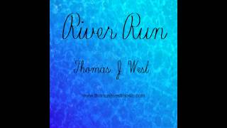 River Run (Chamber Music 2014) Thomas J. West