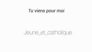 chant catholique (eucharistique) : "tu viens pour moi" de glorious / jeune_et_catholique