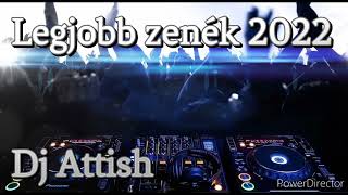 Legjobb Zenék 2022 Január (By Mixed: Dj Attish)