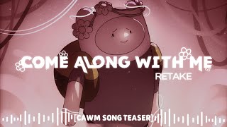 Come Along With Me | Retake teaser | Pibby Apocalypse OST