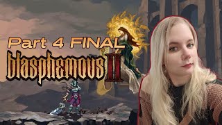 Blasphemous II - First Playthrough - Part 4 FINAL | @Suada_ on #twitch