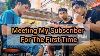 Meeting My Subscriber For The First Time || An Experience I'll Never Forget! :'')