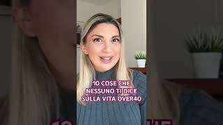 10 Cose Che Nessuno Ti Dice sulla Vita Dopo i 40:: Verità, Sorprese e Consigli #vitaover40