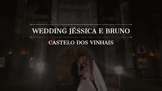 Wedding Jéssica e Bruno - Castelo dos Vinhais