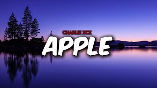 Charlie XCX - Apple ( Lyrics ) "I think the apple's rotten right to the core"