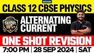 Class 12 CBSE Physics | Alternating Current - One Shot Revision | Xylem 12 CBSE