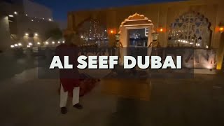 Al Seef Dubai Full Tour | Aladdin’s Treasure | Land & Sea | Abra Ride | Dubai Creek #alseefdubai