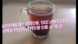 THE PROCESS OF SEDIMENTATION, DECANTATION AND FILTRATION ON A TEA. FOR 4-5 CLASSES. EP 18