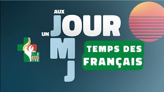 #UnJourAuxJMJ | 1er aout, Temps des Français