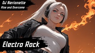 ELECTRO ROCK MIX | GAMING MUSIC | Rise and Overcome