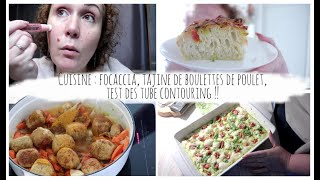 Vlog du 3 mai : Cuisine : focaccia, tajine de boulettes de poulet, test des tubes contouring !!