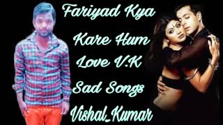 Garv Hindimp3.Mobi Songs Fariyad Kya Kare  Hum DjVSL Kumar