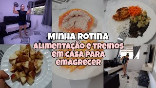 DIÁRIO DA DIETA• MINHA ROTINA• ALIMENTAÇÃO E TREINOS EM CASA PRA EMAGRECER @AnttoniaSousa