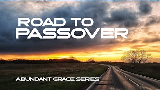 Road to Passover Part t2