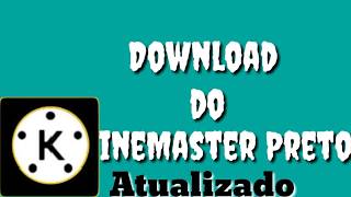 KINEMASTER Preto COMO instalar