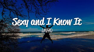 LMFAO - Sexy and I Know It (Lyrics)