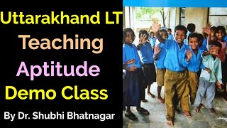 Uttarakhand LT CDP(Teaching Aptitude) Demo Class by Dr. Shubhi Bhatnagar