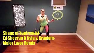 Shape of You(Remix)-Ed Sheeran ft Nyla & Kranium-Major Lazor Remix/Zumba Fitness