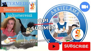 Opi suomea! Sisunautti-kirjan mallivastauskurssi, osa 3 (Intermediate)