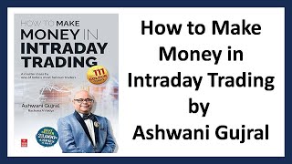 How to Make Money in Intraday Trading by Ashwani Gujral Book Review