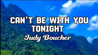 Can't Be With You Tonight | Judy Boucher ( Lyrics )