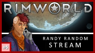 Rimworld - Randy Random Livestream [E05]