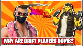 Drift Players Are Dumb - Party Royale Make Them Cry *Laughing* #2