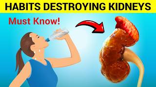 10 HARMFUL Daily Habits That Destroy Your KIDNEYS!