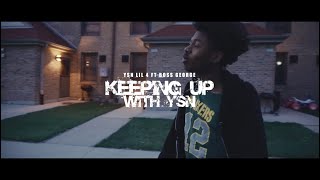 YSN LIL 4 - Keeping Up With YSN ft BossGEORGE Shot By | CAMERAGAWDZ