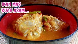 RESEP IKAN MAS KUAH ASAM ||  SEGER DAN BIKIN NAGIH