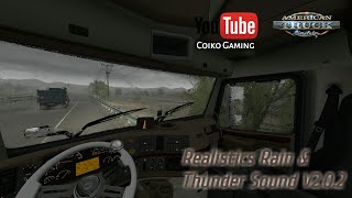 ATS Mods - Realistic Rain & Thunder Sounds V2.0.2 American Truck Simulator 1.37