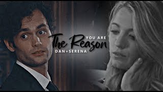 DAN&SERENA | YOU ARE THE REASON